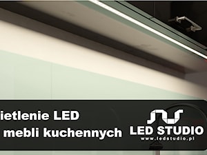 Idealne oświetlenie LED mebli kuchennych. - Kuchnia, styl nowoczesny - zdjęcie od LED STUDIO - oświetlenie LED