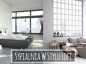 Urządzamy sypialnię w stylu LOFT