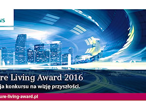 Weź udział w konkursie Future Living Award 2016 i wygraj atrakcyjne nagrody!
