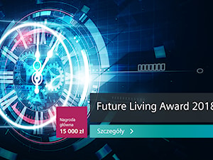 Weź udział w konkursie Future Living Award 2018, pokaż jak zmieni się nasze podejście do czasu w przyszłości i wygraj atrakcyjne nagrody!