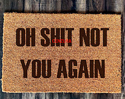 "Oh sh*t not you again" Wycieraczka kokosowa - zdjęcie od Giftgravity - Homebook