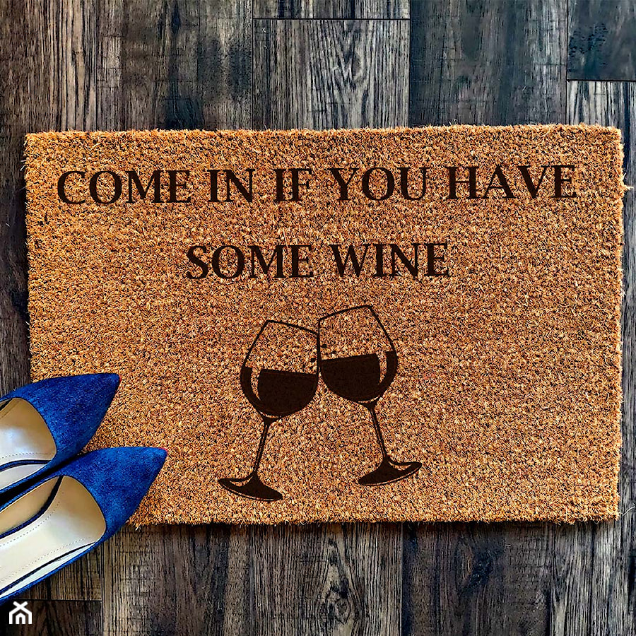 "Come In If you have some wine" Wycieraczka kokosowa - zdjęcie od Giftgravity