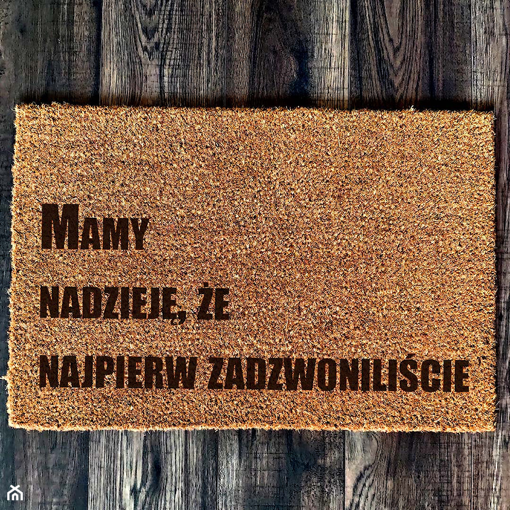 "Mamy nadzieję, że najpierw zadzwoniliście" Wycieraczka kokosowa - zdjęcie od Giftgravity - Homebook