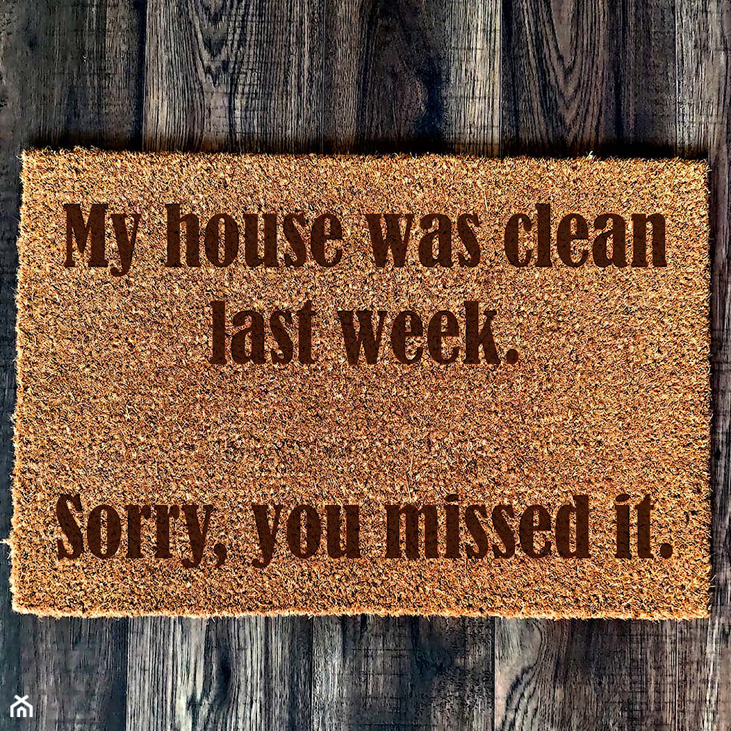"My house was clean last week" Wycieraczka kokosowa - zdjęcie od Giftgravity - Homebook