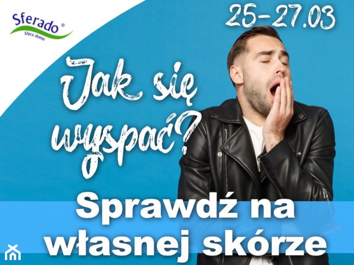 Sferado - Jak się wyspać? Sprawdź na własnej skórze - zdjęcie od Sferado - Homebook