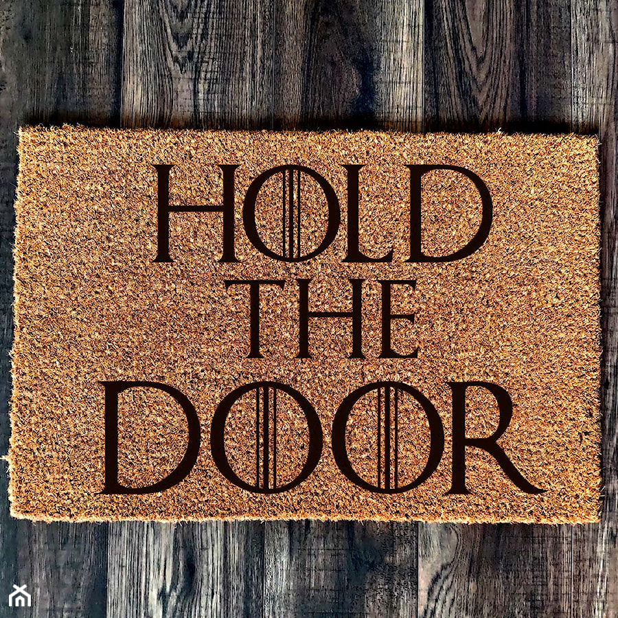 „HOLD THE DOOR” Wycieraczka Kokosowa - zdjęcie od GravStyle