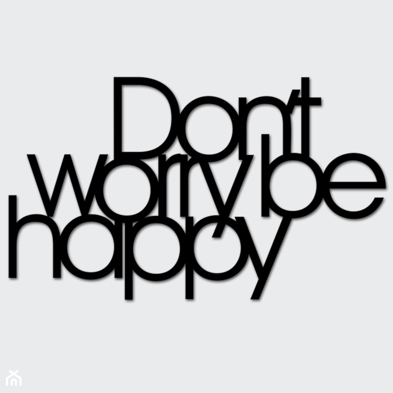 DekoSign NAPIS NA ŚCIANĘ DON`T WORRY BE HAPPY CZARNY dostępny w manteco.pl - zdjęcie od mantecodesign.pl