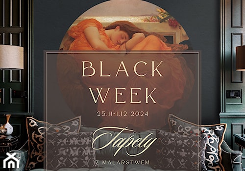 Black Week w galerii artystycznych tapet Artemania - zdjęcie od Artemania - artystyczne tapety i pościel