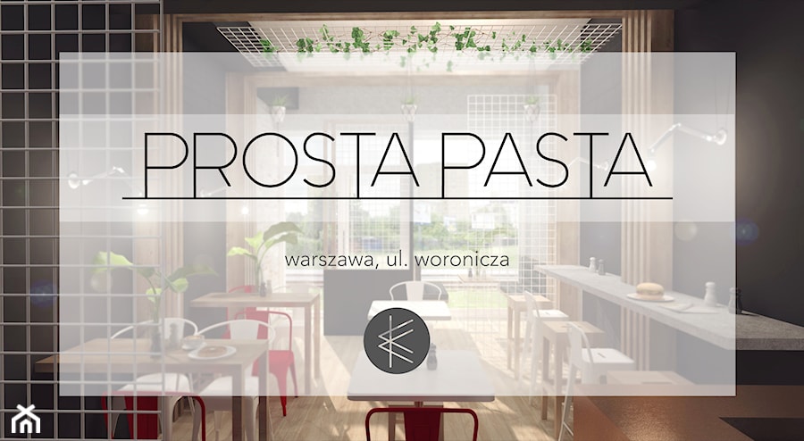 PROSTA PASTA - WARSZAWA. - Wnętrza publiczne, styl industrialny - zdjęcie od KWojciechowska Studio