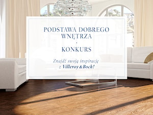 Podstawa Dobrego Wnętrza - konkurs Villeroy & Boch