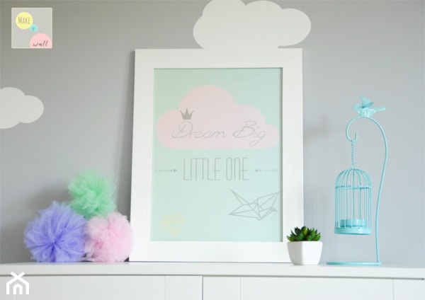 Dream Big Little One - zdjęcie od Make My Wall