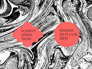Element Urban Talks – konferencja dla projektantów już 29.11-1.12 w Krakowie
