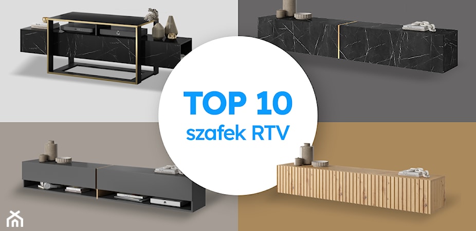 TOP 10 szafek RTV w supercenach – te promocje Cię zaskoczą
