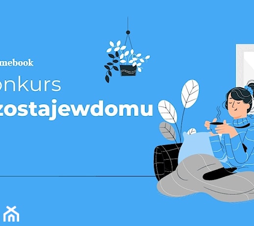 Konkurs #zostajewdomu – prześlij zdjęcia i wygraj nagrody!