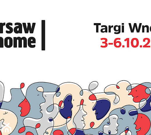 Warsaw Home 2019 – co zobaczysz na tegorocznych targach wnętrz?