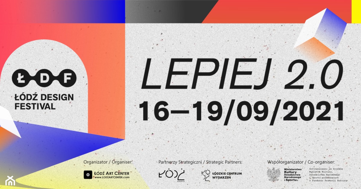 We wrześniu wraca Łódź Design Festival z hasłem LEPIEJ  - Homebook