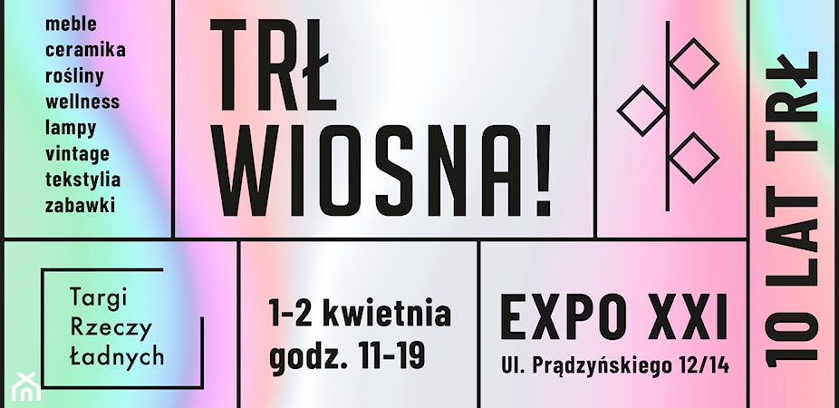 Targi Rzeczy Ładnych – już 1-2 kwietnia największa edycja TRŁ WIOSNA! od 10 lat