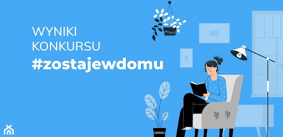 Wyniki konkursu #zostajewdomu – zobacz nagrodzone aranżacje