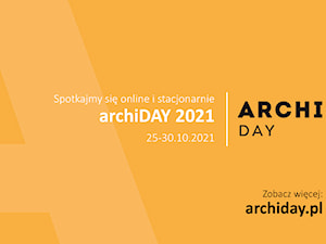 ArchiDAY po raz piąty – online i stacjonarnie 25-30.10.2021
