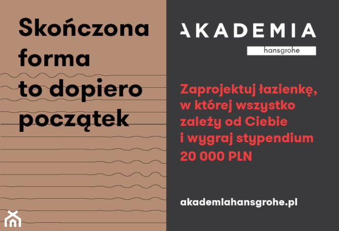 Konkurs Akademii Hansgrohe SKOŃCZONA FORMA TO DOPIERO POCZĄTEK