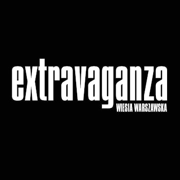 extravaganza | wiesia warszawska