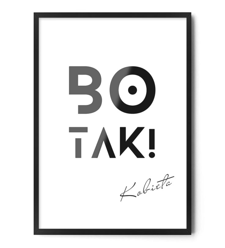 Plakat BO TAK! - zdjęcie od Fox Art Studio