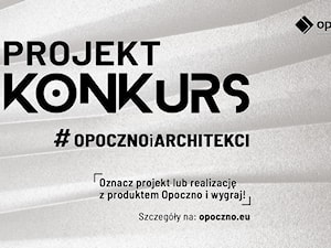 Konkurs #OpocznoiArchitekci „Codzienność dobrze zaprojektowana”