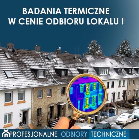 Pomiary termiczne Termowizja Kraków Profesjonalne Odbiory Techniczne Kraków - zdjęcie od odbiorymieszkan - Homebook