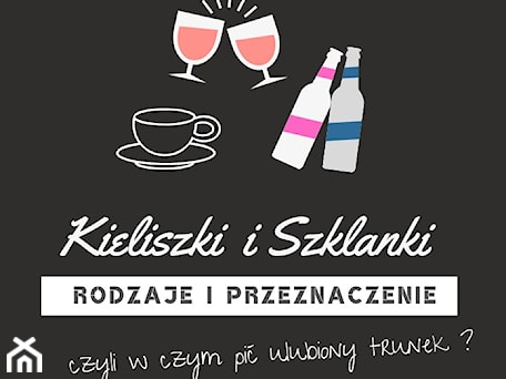 Aranżacje wnętrz - Kuchnia: W czym podać ulubione napoje ? Rodzaje szklanek i kieliszków - Żabka Hurtownia Porcelany. Przeglądaj, dodawaj i zapisuj najlepsze zdjęcia, pomysły i inspiracje designerskie. W bazie mamy już prawie milion fotografii!