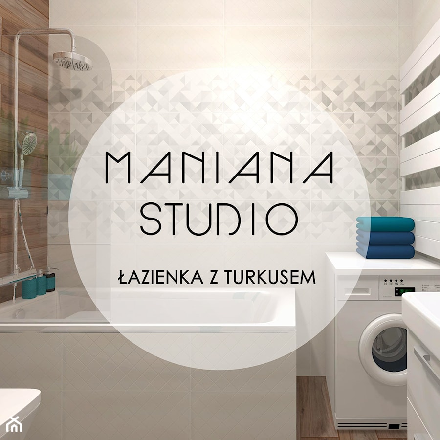 ŁAZIENKA Z TURKUSEM - Łazienka, styl skandynawski - zdjęcie od MANIANAstudio