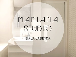 BIAŁA ŁAZIENKA - Łazienka, styl skandynawski - zdjęcie od MANIANAstudio