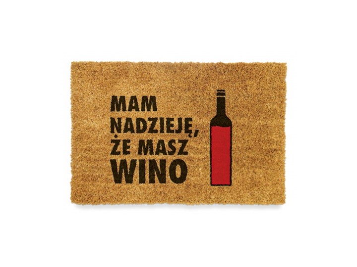 Wycieraczka kokosowa MAM NADZIEJE, ZE MASZ WINO Guma Włókno kokosowe Kategoria Wycieraczki