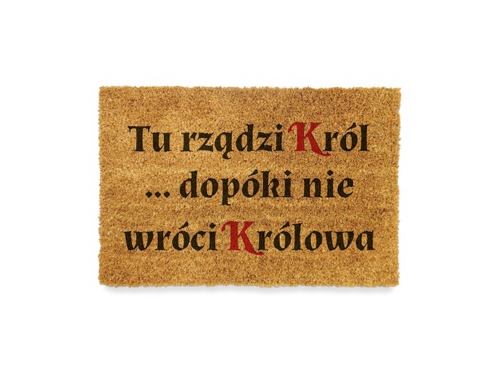 Śmieszne wycieraczki do domu "TU RZĄDZKI KRÓL DOPÓKI NIE WRÓCI KRÓLOWA" Włókno kokosowe Kolor Brązowy