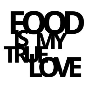 Napis 3D na ścianę dekoracyjny DekoSign FOOD IS MY TRUE LOVE czarny kod: FIMT1-1